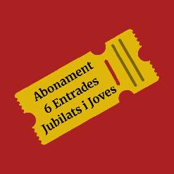 Abonament 6 espectacles jubilats i joves (13-35 anys)