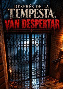 DESPRÉS DE LA TEMPESTA, VAN DESPERTAR - CASA DE LA POR TEATRALITZADA 2026