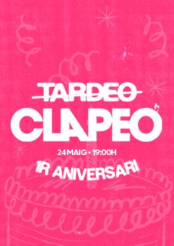 CLAPEO - 24 MAIG (1R ANIVERSARI)