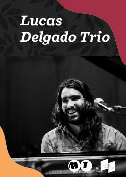 Músiques Tranquil·les: Lucas Delgado Trio