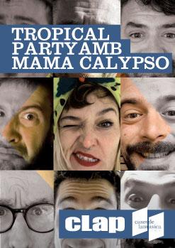 TROPICAL PARTY AMB MAMA CALYPSO | SALA CLAP