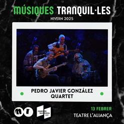 Músiques Tranquil·les: Pedro Javier González Quartet