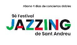 Abonament Concerts dies 2,3,4,5 setembre-9 Jazzing Festival
