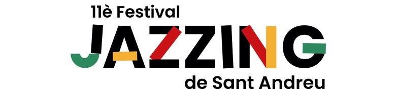JAZZING - 11è FESTIVAL DE JAZZ DE SANT ANDREU