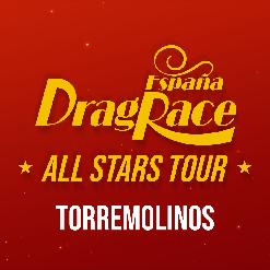DRAG RACE ESPAÑA - ALL STARS TOUR - TORREMOLINOS (MÁLAGA)