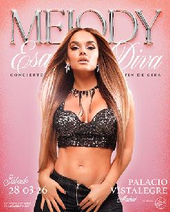 MELODY - CONCIERTO FIN DE GIRA "ESA DIVA" - PALACIO VISTALEGRE - MADRID - Sábado 28 de marzo de 2026
