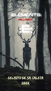 ELEMENTS: NOCHE DE HALLOWEEN  -  DELISITO DE SA CALETA + EBER