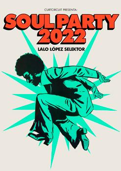 Soul Party 2022 (Lalo López Selektor) - Luz de Gas