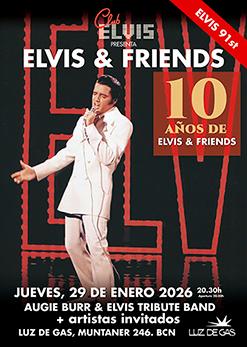 ELVIS & FRIENDS. ELVIS 91 ANIVERSARIO