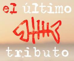 ULTIMO TRIBUTO (Tributo a el Ultimo de la Fila)