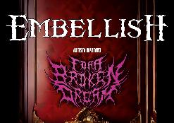 EMBELLISH +  FOR A BROKEN DREAM