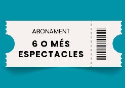 Abonament a partir de 6 espectacles