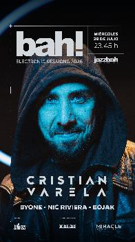 Los Santos presentan BAH! 'CRISTIAN VARELA' @t Jazzbah!