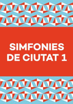 SIMFONIES DE CIUTAT 1