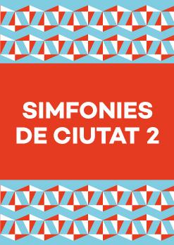 SIMFONIES DE CIUTAT 2