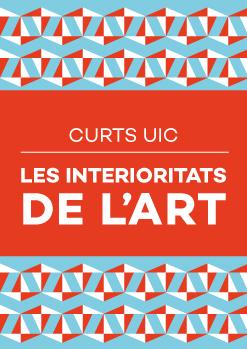 CURTS UIC LES INTERIORITATS DE L'ART