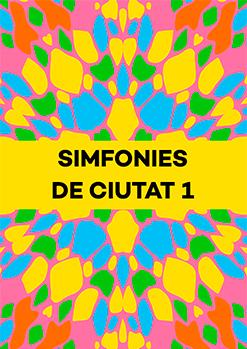 Simfonies de Ciutat 1
