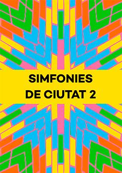 Simfonies de Ciutat 2