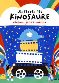Les festes del Kinosaure: Cançons per a infants i bestioles