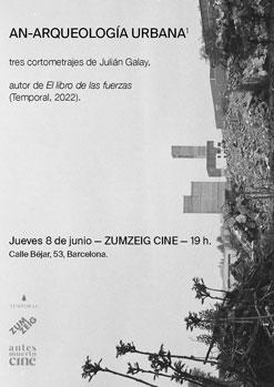 An-arqueología urbana: Tres cortometrajes de Julián Galay