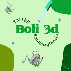 Taller BOLI-3D RanImaginaria