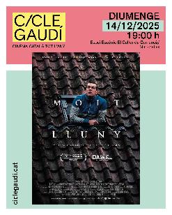 CICLE GAUDÍ DE CINEMA CATALÀ - MOLT LLUNY
