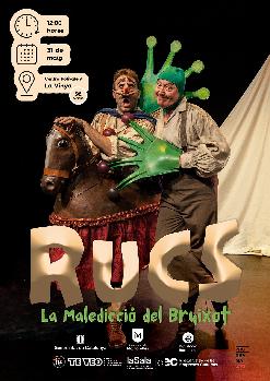 RUCS, O LA MALEDICCIÓ DEL BRUIXOT, de la Companyia ·La Pera Llimonera"