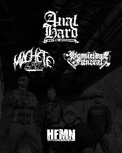 Anal Hard + Machete Law + Homicidal Funeral