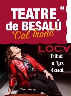 "LOCA" Concert Tribut a Luz Casal · Un "concert Tribut" únic, i avalat per la mateixa Luz Casal!