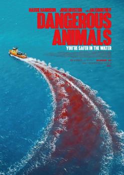 Dangerous Animals (Dir. Sean Byrne)
