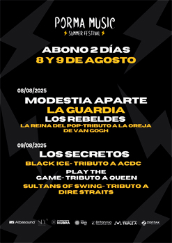 ABONO 2 DIAS - VIERNES 8 Y SÁBADO 9 - PORMA MUSIC SUMMER FESTIVAL