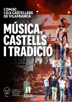 L'OMAC i els Castellers de Vilafranca: música, castells i tradició