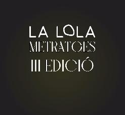 Diumenge: La Lola Metratges III - Curts ESCAC