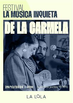 FESTIVAL LA MÚSICA INQUIETA: De la Carmela (Queralt Lahoz i Dani Felices)