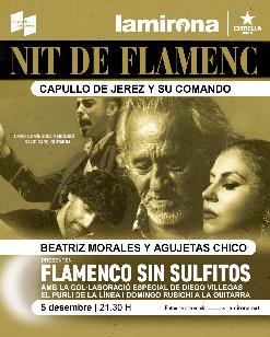 NIT DE FLAMENC · CAPULLO DE JEREZ con su comando i BEATRIZ MORALES y AGUJETAS CHICO presenten FLAMENCO SIN SULFITOS