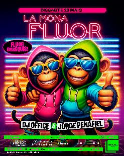 Dissabte 25 maig · La Mona Fluor! · DJ OFFICE & JORGE PEÑAFIEL
