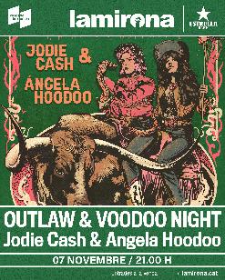 OUTLAW & VOODOO NIGHT - Jodie Cash & Angela Hoodoo