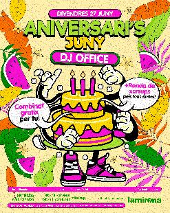 Divendres 27 de de juny · Aniversari's de juny · Dj Office a la Fresca!