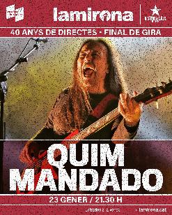 QUIM MANDADO - 40 anys de directes. Final de gira.