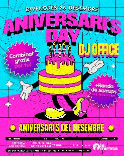 Divendres 26 desembre · Aniversari's Day! Premi pels nascuts al desembre · Dj Office
