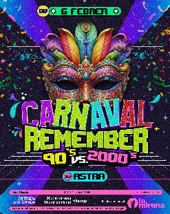 Divendres 6 de febrer · Carnaval Remember 90s vs 2000s · Dj Astra