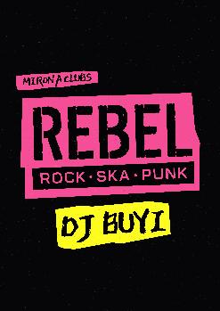 Divendres 15 maig · REBEL CLUB: ROCK / SKA / PUNK · DJ BUYI
