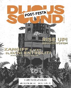Dijous 2 de abril · Dijous Sound POST-FESTA: Rise Up - Sound System / Chalart58 Ft Matah / Zangiff Dj Set Feat. Dani Entreliti