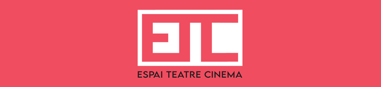 ETC - ESPAI TEATRE CINEMA