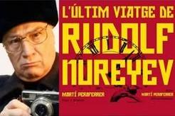 L’ÚLTIM VIATGE DE RUDOLF NUREYEV