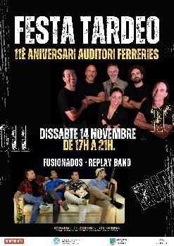 FESTA TARDEO 11è Aniversari Auditori de Ferreries amb Fusionados y Replay Band.