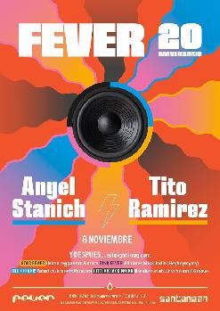 Fever 20 Aniversario: ANGEL STANICH + TITO RAMIREZ