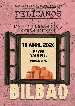 PELÍCANOS + Sandra Fernández y Germán Jauregui