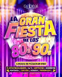 LA GRAN FIESTA DE LOS 80s y 90s