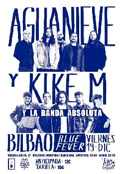AGUANIEVE y KIKE M y la Banda Absoluta